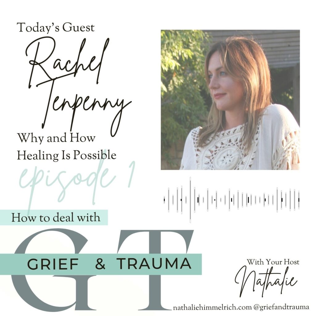 Nathalie with Rachel Tenpenny on Why and How Healing Is Possible | Episode 1