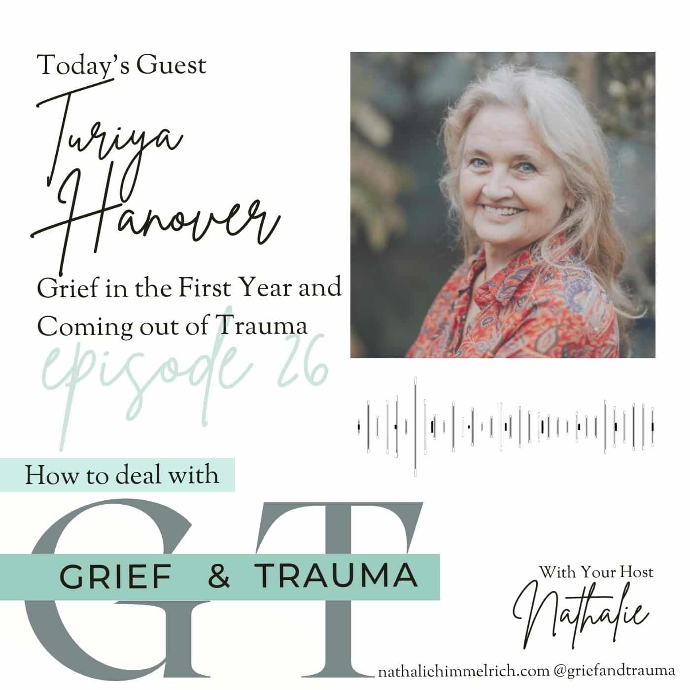 Turiya Hanover on Grief in the First Year and Coming out of Trauma | Episode 26