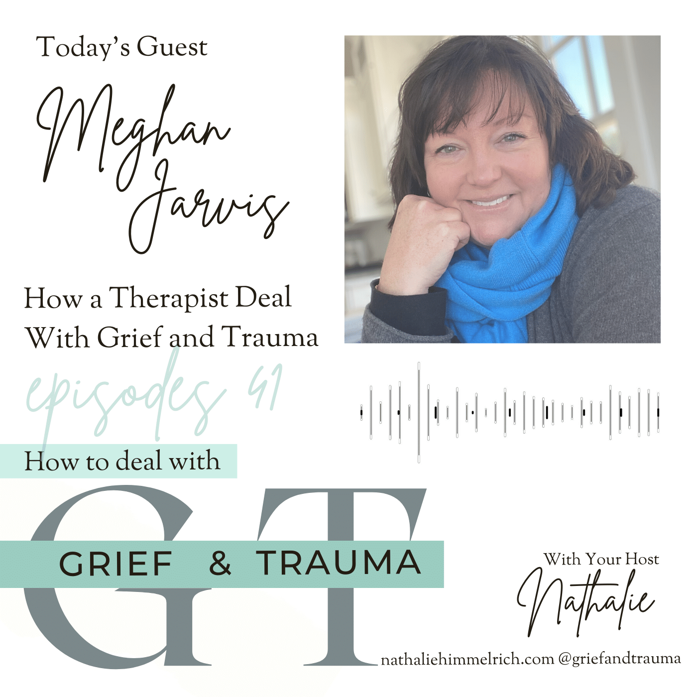 Meghan Jarvis on How a Therapist Deal With Grief and Trauma | Episode 41