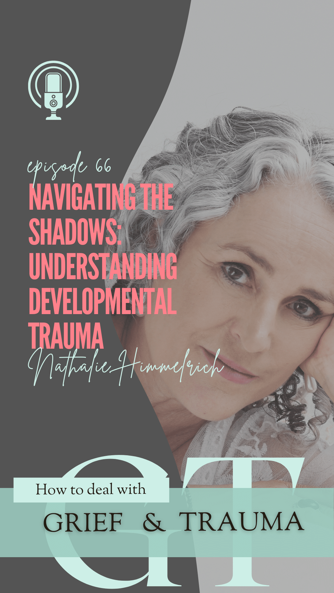 66 Nathalie Himmelrich | Navigating the Shadows: Understanding Developmental Trauma