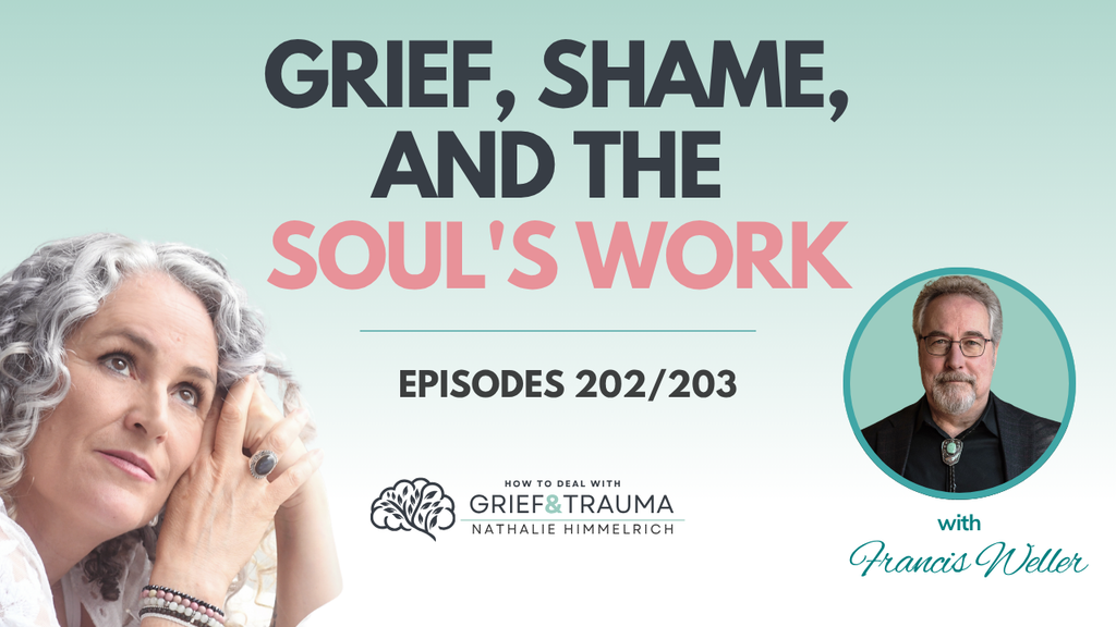 Grief, Shame and the Soul's Work