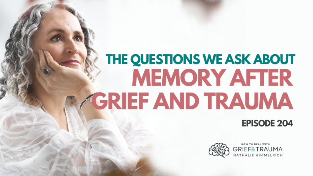 Memory After Grief and Trauma