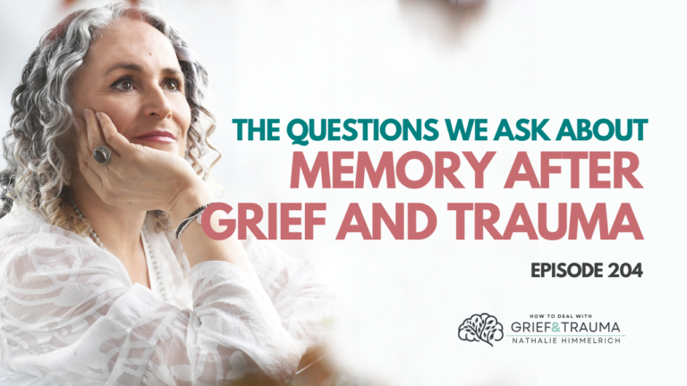 Memory After Grief and Trauma